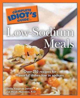 The Complete Idiot's Guide to Low-Sodium Mealscomplete 