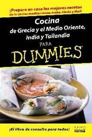 Cocina de Grecia y el Medio Oriente, India y Tailandia para Dummies/The Cooking of Greece, the Middle East, India, and Thailand For Dummiescocina 