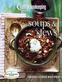 Good Housekeeping Soups & Stewshousekeeping 