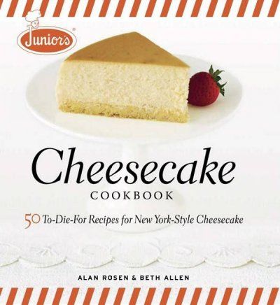 Junior's Cheesecake Cookbookjuniors 