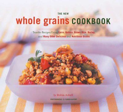 The New Whole Grains Cookbookwhole 