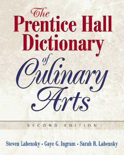 The Prentice Hall Dictionary Of Culinary Artsprentice 