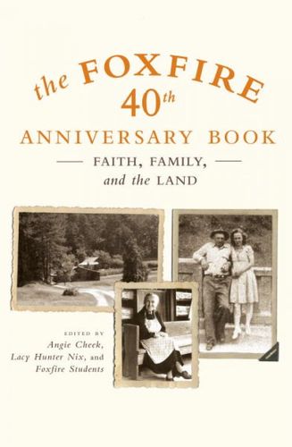 The Foxfire 40th Anniversary Bookfoxfire 