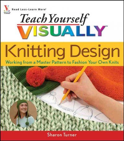 Teach Yourself Visually Knitting Designteach 