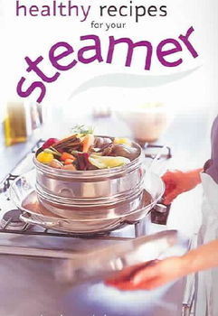 Healthy Recipes for Your Steamerhealthy 