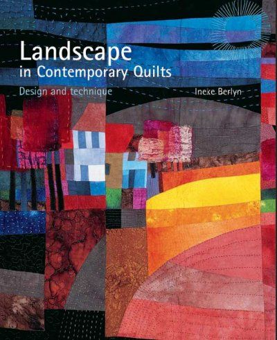 Landscape in Contemporary Quiltslandscape 