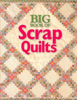 Big Book of Scrap Quiltsbig 