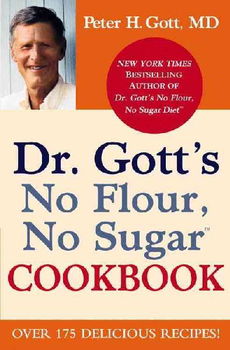 Dr. Gott's No Flour, No Sugar Cookbookgott 