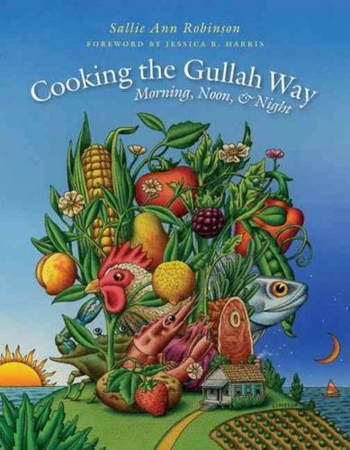 Cooking the Gullah Way, Morning, Noon, and Nightcooking 