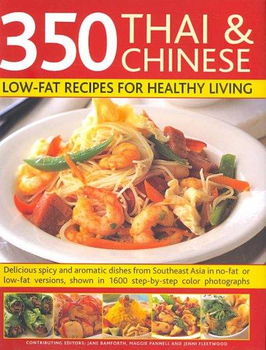 350 Thai & Chinese Low-Fat Recipes for Healthy Livingthai 