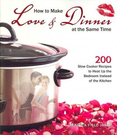 How to Make Love & Dinner at the Same Timelove 