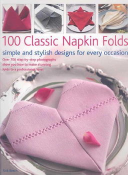 100 Classic Napkin Foldsclassic 