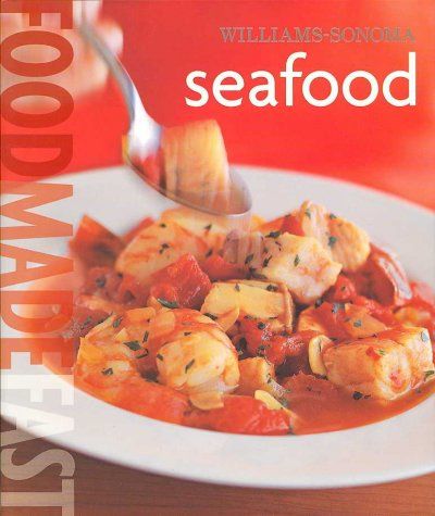 William-Sonoma: Food Made Fast Seafoodwilliam 