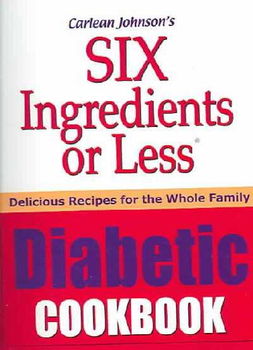 Six Ingredients or Less Diabetic Cookbooksix 