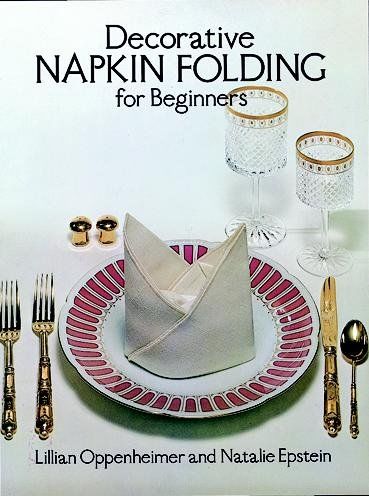 Decorative Napkin Folding for Beginnersdecorative 