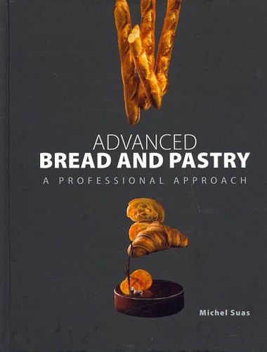 Advanced Bread and Pastryadvanced 