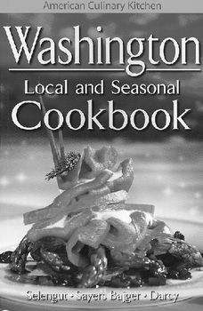 Washington Local and Seasonal Cookbookwashington 