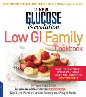 The New Glucose Revolution Low GI Family Cookbookglucose 