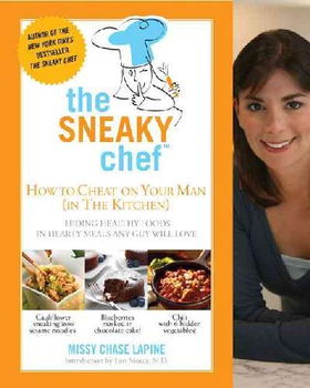 Sneaky Chef: How to Cheat on Your Man (In the Kitchen!)sneaky 