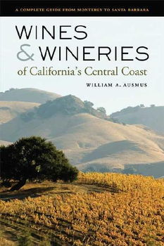 Wines and Wineries of California's Central Coastwines 