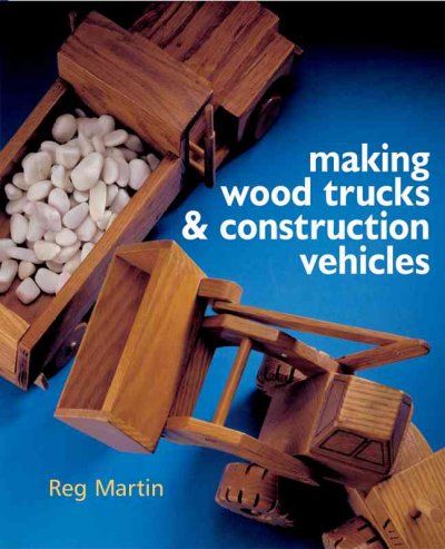 Making Wood Trucks & Construction Vehiclesmaking 