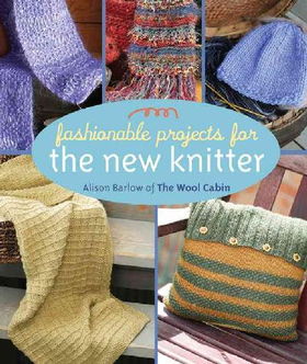 Fashionable Projects for the New Knitterfashionable 