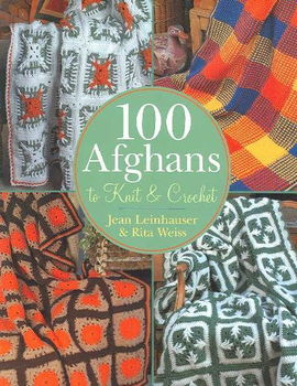 100 Afghans to Knit & Crochetafghans 