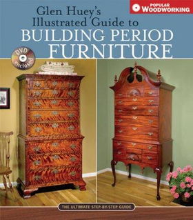 Glen Huey's Illustrated Guide to Building Period Furnitureglen 