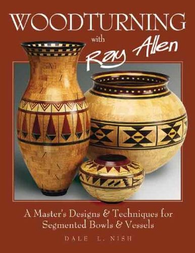 Woodturning With Ray Allenwoodturning 