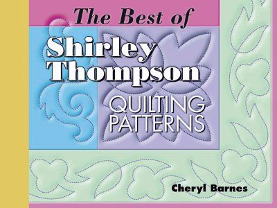 The Best Of Shirley Thompson Quilting Patternsshirley 