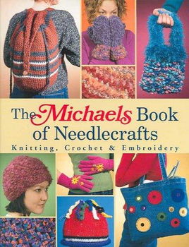 The Michaels Book Of Needlecraftsmichaels 