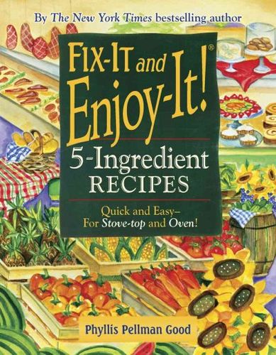 Fix-It and Enjoy-It! 5-Ingredient Recipesfix 