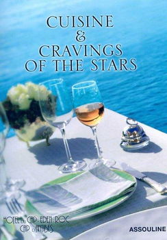 Hotel Du Cap Eden-Roc Cuisine & Cravings of the Starshotel 