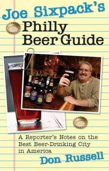 Joe Sixpack's Philly Beer Guidejoe 