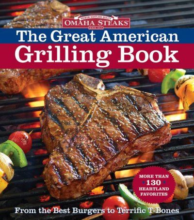 Omaha Steaks the Great American Grilling Bookomaha 