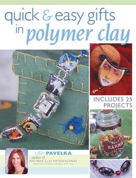 Quick & Easy Gifts In Polymer Clayquick 