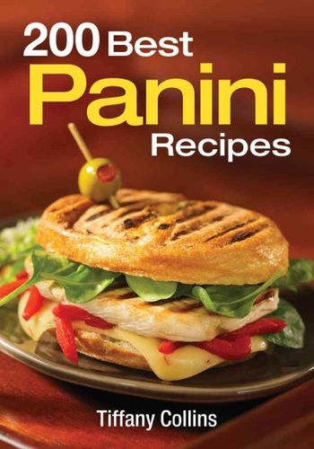 200 Best Panini Recipespanini 