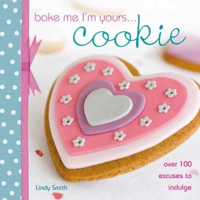 Bake Me I'm Yours...Cookiebake 