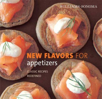 Williams-Sonoma New Flavors for Appetizerswilliams 