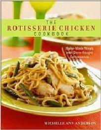 The Rotisserie Chicken Cookbookrotisserie 