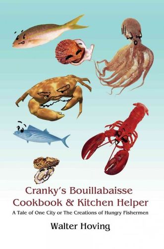 Cranky's Bouillabaisse Cookbook & Kitchen Helpercranky 