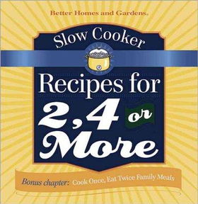 Slow Cooker Recipes for 2, 4 or Moreslow 