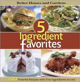 Better Homes and Gardens 5 Ingredient Favoritesbetter 