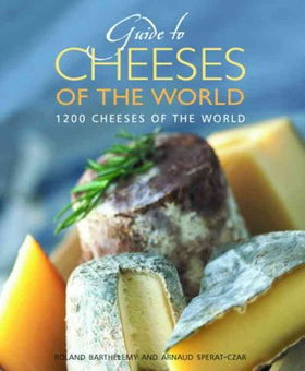 Guide to Cheeses of the Worldguide 