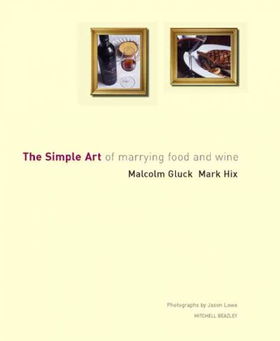 The Simple Art Of Marrying Food And Winesimple 