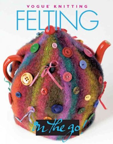 Vogue Knitting Feltingvogue 