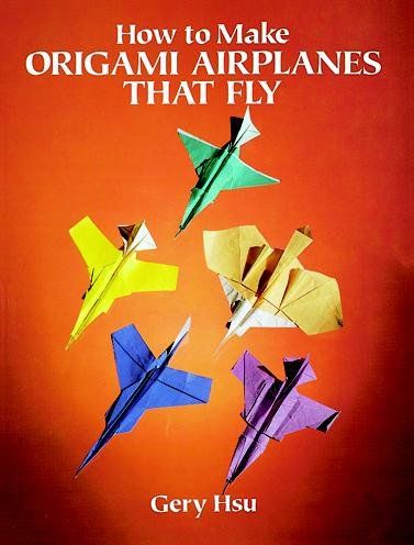 How to Make Origami Airplanes That Flyorigami 