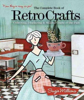 The Complete Book of Retro Craftscomplete 