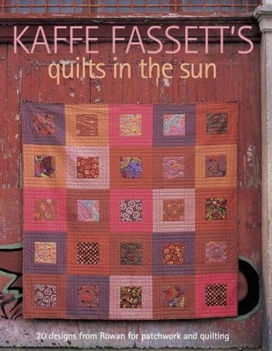 Kaffe Fassett's Quilts in the Sunkaffe 