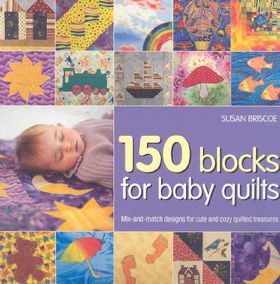 150 Blocks for Baby Quiltsblocks 